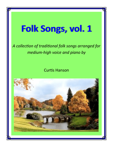 Folk Songs, vol. 1 - MH (arr. Curtis Hanson)