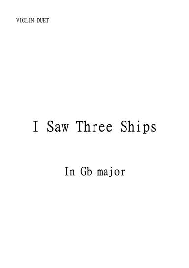 I Saw Three Ships for Violin Duet in Gb Major. Intermediate. (arr. Matheus Araújo)