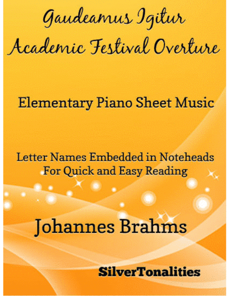 Gaudeamus Igitur Academic Festival Overture Elementary Piano Sheet Music (arr. SilverTonalities)