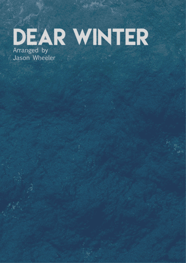 Dear Winter (arr. Jason Wheeler)