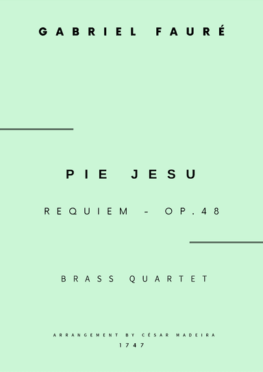 Pie Jesu (Requiem, Op.48) - Brass Quartet (Full Score and Parts) (arr. César Madeira)