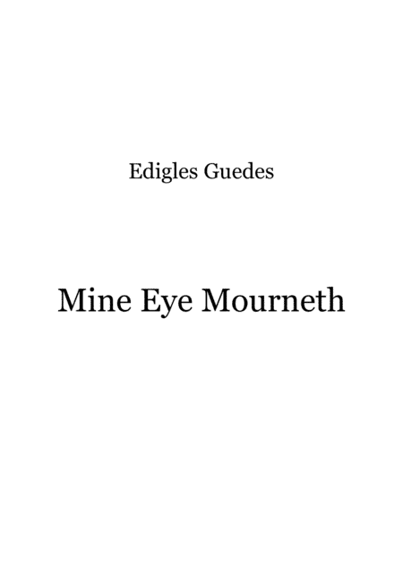 Mine Eye Mourneth