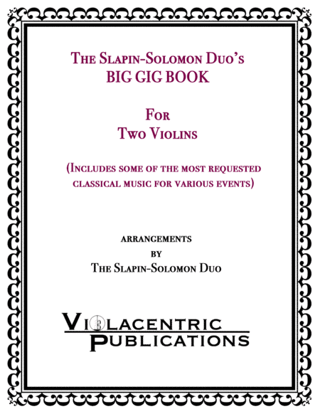 The Slapin-Solomon Duo's Big Gig Book for Two Violins (arr. The Slapin-Solomon Duo (Scott Slapin and Tanya Solomon))