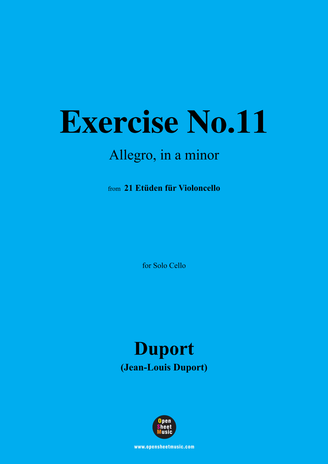 J. L. Duport-Exercise No.11(Allegro),in a minor,for Solo Cello (arr. OSM Press)