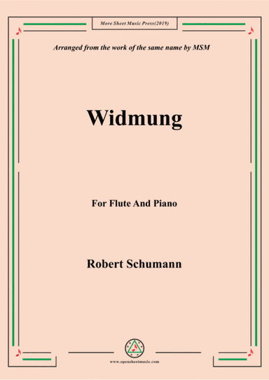 Schumann-Widmung,Op.25 No.1,from Myrten,for Flute and Piano (arr. MSM)