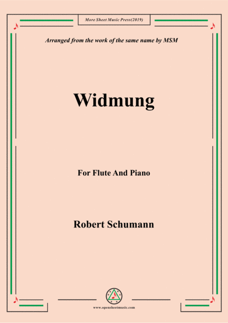 Schumann-Widmung,Op.25 No.1,from Myrten,for Flute and Piano (arr. MSM)