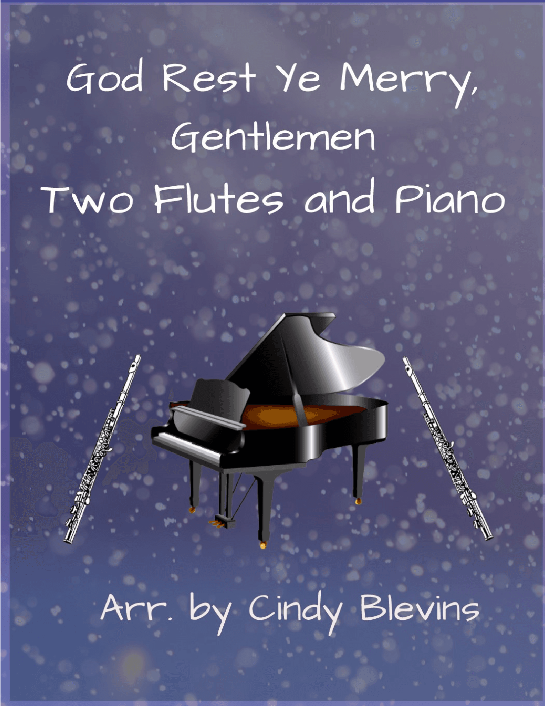 God Rest Ye Merry, Gentlemen, Two Flutes and Piano (arr. Cindy Blevins)
