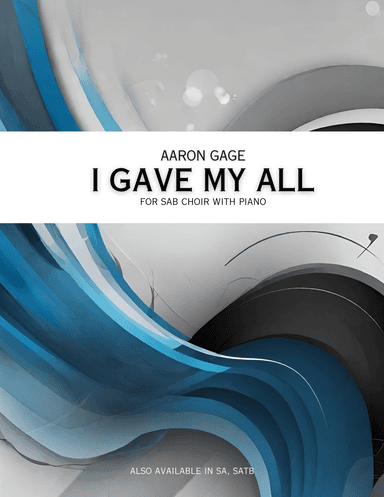 I Gave My All (SAB)