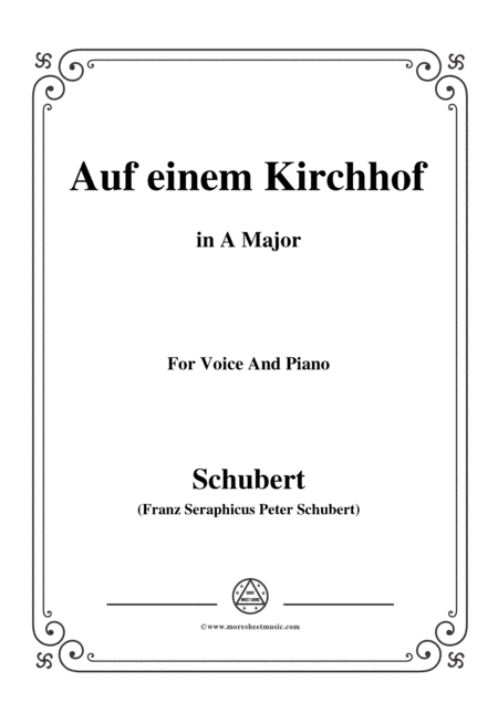 Schubert-Auf einem Kirchhof,in A Major,for Voice&Piano (arr. MSM)
