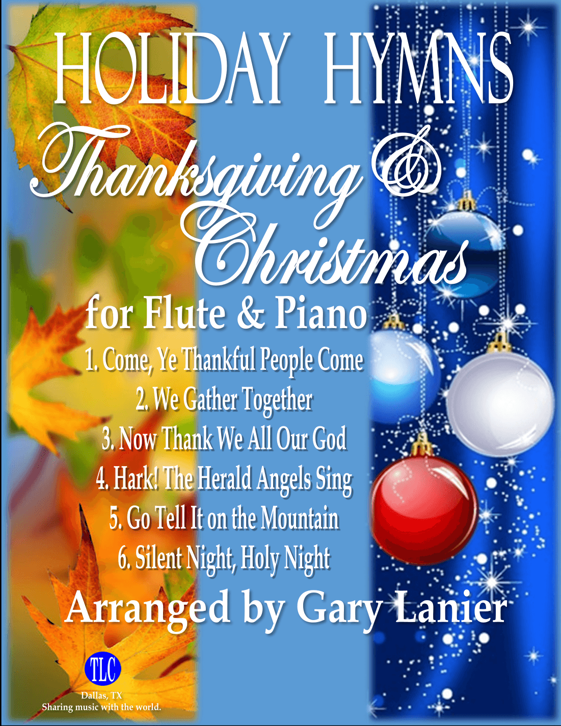 HOLIDAY HYMNS, THANKSGIVING & CHRISTMAS for Flute and Piano (Score & Parts included) (arr. Gary Lanier)