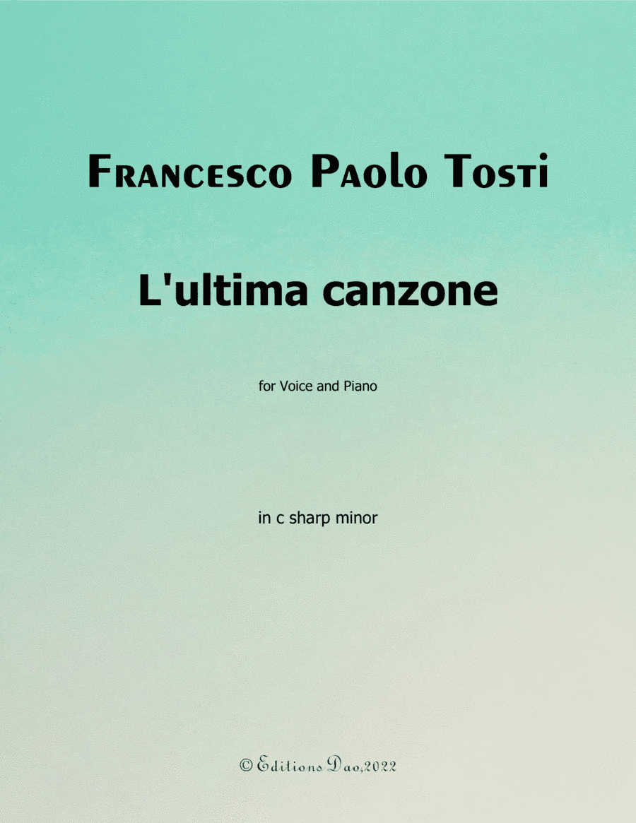 Lultima canzone, by Tosti, in c sharp minor (arr. Editions Dao)