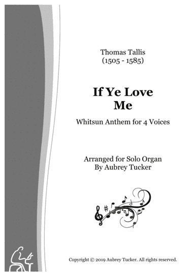 Organ: If Ye Love Me (Whitsun Anthem for 4 Voices) - Thomas Tallis (arr. Aubrey Tucker)
