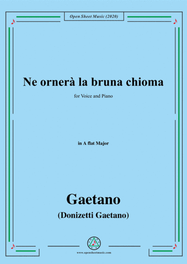 Donizetti-Ne ornera la bruna chioma,in A flat Major,for Voice and Piano (arr. MSM)