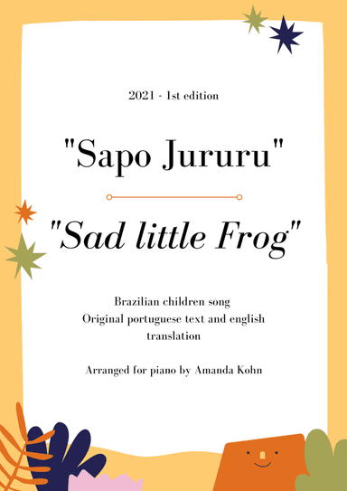 " Sad little Frog'' / "Sapo Jururu - brazilian children song - piano transcription with lyrics (arr. Amanda Kohn)