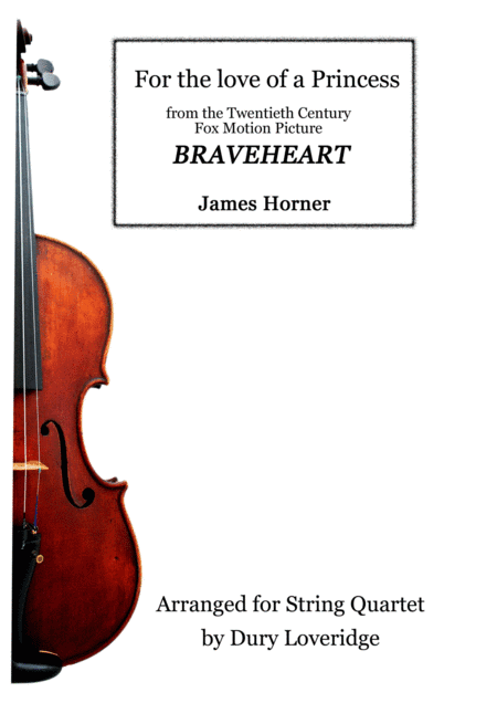For The Love Of A Princess  from the Twentieth Century Fox Motion Picture BRAVEHEART (arr. Dury Loveridge)