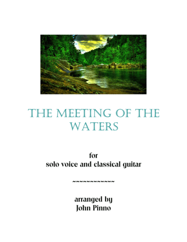The Meeting of the Waters for voice and classical guitar (arr. John Pinno)