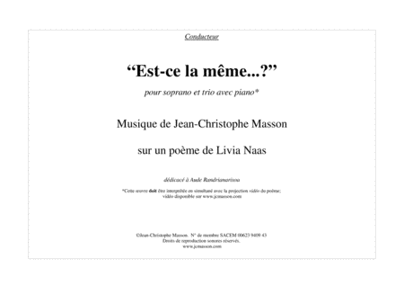Est-ce la même ? for soprano, violin, cello and piano, on a poem by Livia Naas