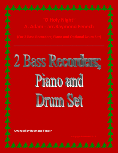 O Holy Night - 2 Bass Recorders, Piano and Optional Drum Set - Intermediate Level (arr. Raymond Fenech)
