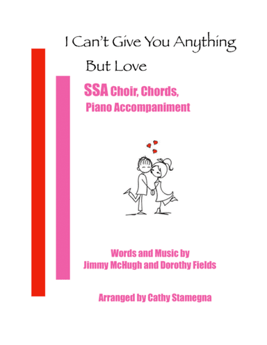 I Can't Give You Anything But Love (arr. Cathy Stamegna)