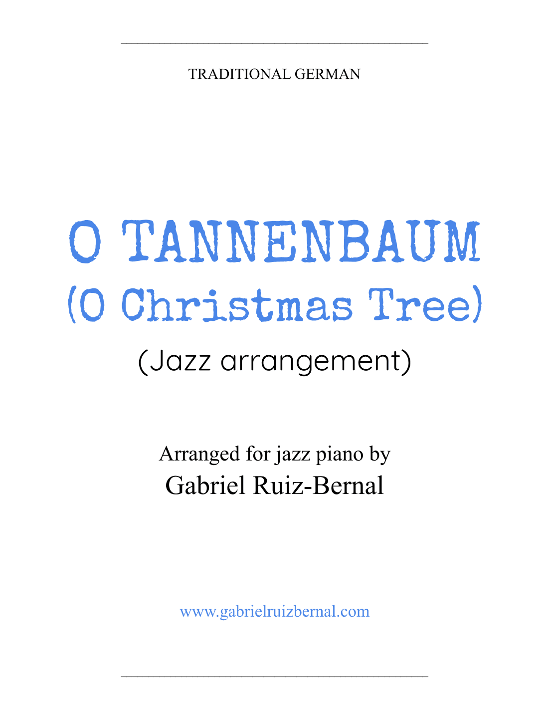 O TANNENBAUM / O CHRISTMAS TREE (jazz harmonization) (arr. Gabriel Ruiz-Bernal)