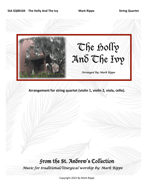The Holly And The Ivy (StA SQ00104) (arr. Mark Rippe)