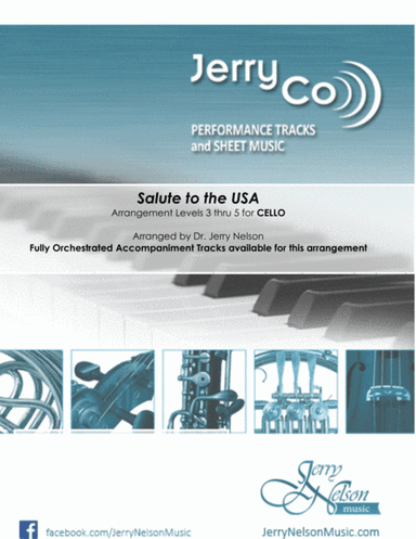 Salute to the USA  (Arrangements Level 3-5 for CELLO + Written Acc) (arr. Dr Jerry Nelson)