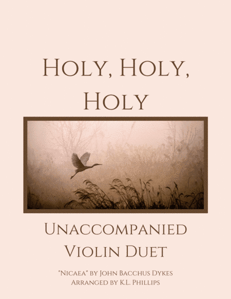 Holy, Holy, Holy - Unaccompanied Violin Duet (arr. K.L. Phillips)