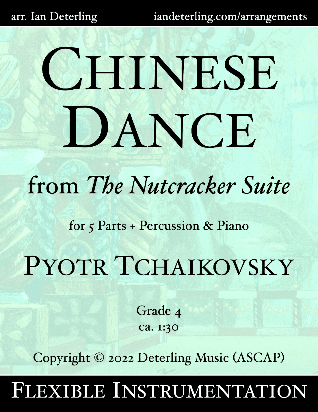 Chinese Dance from "The Nutcracker Suite" (flexible instrumentation) (arr. Ian Deterling)