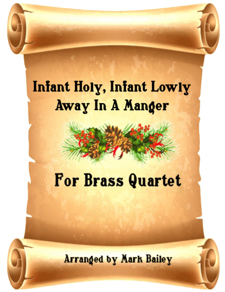 Infant Holy, infant lowly- Away in a Manger (Brass Quartet) (arr. Mark Bailey)
