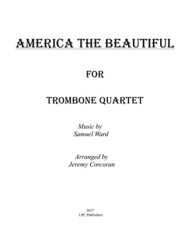 America the Beautiful for Trombone Quartet (arr. Jeremy Corcoran)