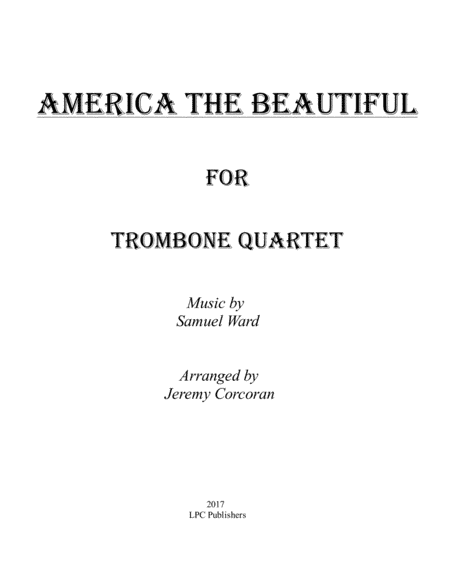 America the Beautiful for Trombone Quartet (arr. Jeremy Corcoran)