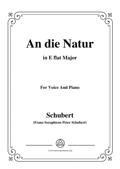 Schubert-An die Natur,in E flat Major,for Voice&Piano (arr. MSM)