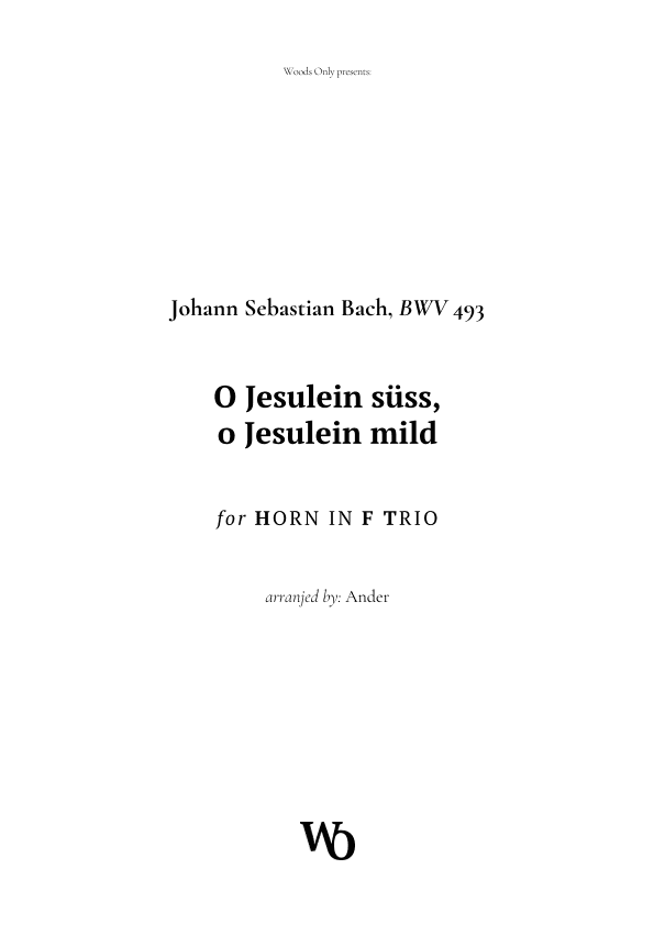 O Jesulein süss by Bach for French Horn Trio (arr. Ander)
