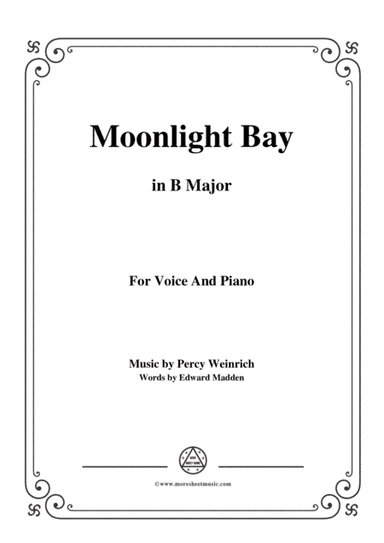 Percy Wenrich-Moonlight Bay,in B Major,for Voice and Piano (arr. MSM)