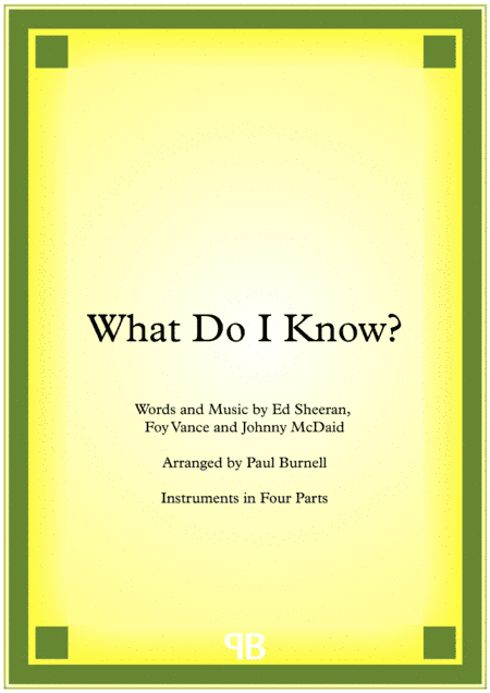 What Do I Know? (arr. Paul Burnell)