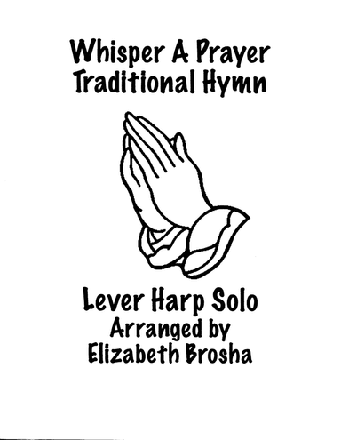 Whisper a Prayer Lever Harp Solo (arr. Elizabeth Brosha)