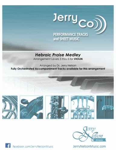 Hebraic Praise Medley  (Arrangements Level 3-5 for VIOLIN  + Written Acc) (arr. Dr Jerry Nelson)
