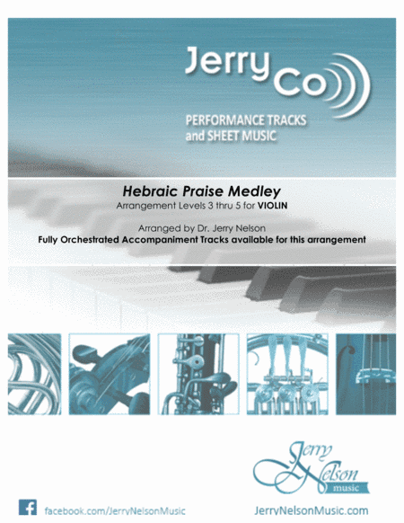 Hebraic Praise Medley  (Arrangements Level 3-5 for VIOLIN  + Written Acc) (arr. Dr Jerry Nelson)