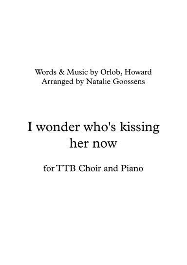 I Wonder Who's Kissing Her Now (arr. Natalie Goossens)