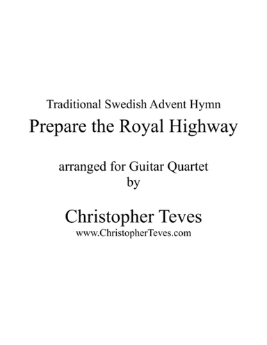 Prepare the Royal Highway for Guitar Ensemble (arr. Christopher Teves)