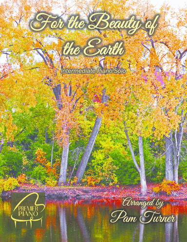 For the Beauty of the Earth (Intermediate Piano Solo) (arr. Pam Turner)