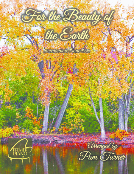 For the Beauty of the Earth (Intermediate Piano Solo) (arr. Pam Turner)