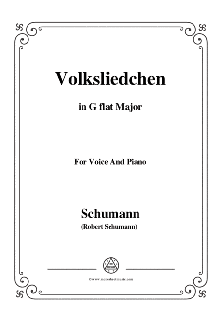 Schumann-Volksliedchen,in G flat Major,for Voice and Piano (arr. MSM)