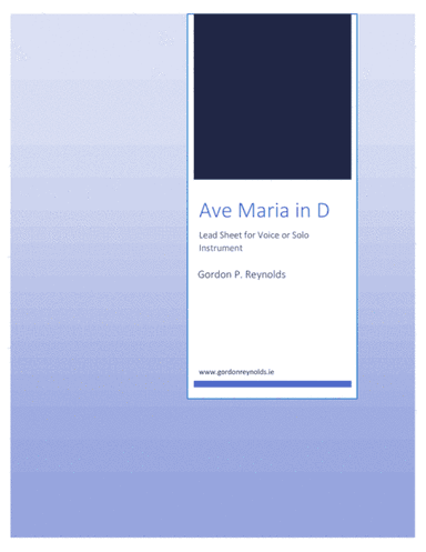 Ave Maria for Solo Voice / Solo Instrument in D (arr. G.P. Reynolds)