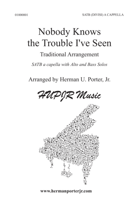 Nobody Knows the Trouble I've Seen (arr. Herman U. Porter, Jr.)