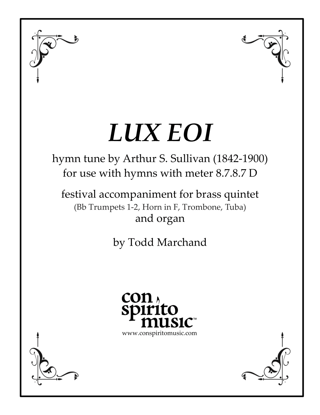 LUX EOI — festival hymn accompaniment for organ, brass quintet (arr. Todd Marchand (ASCAP))
