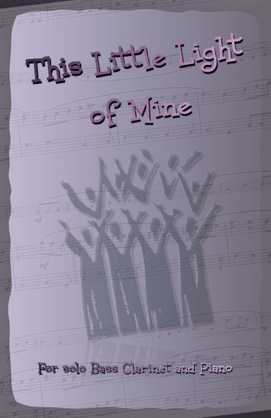 This Little Light of Mine, Gospel Song for Bass Clarinet and Piano (arr. David McKeown)