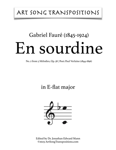 FAURÉ: En Sourdine, Op. 58 no. 2 (transposed to E-flat major, D major, and C-sharp major) (arr. ArtSongTranspositions.com)