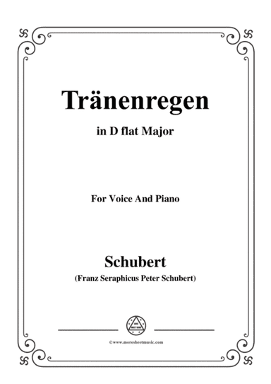 Schubert-Tränenregen,from 'Die Schöne Müllerin',Op.25 No.10,in D flat Major,for Voice&Pno (arr. MSM)