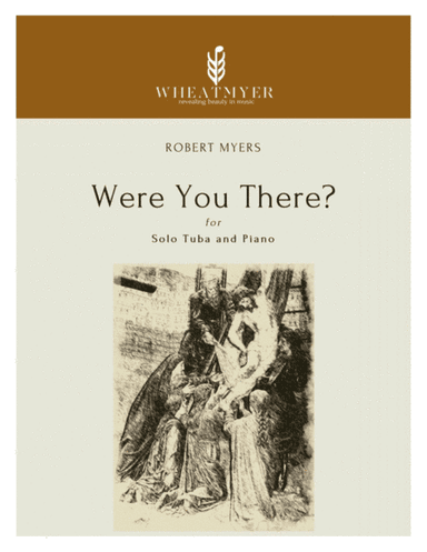 Were You There? (arr. WheatMyer Music)